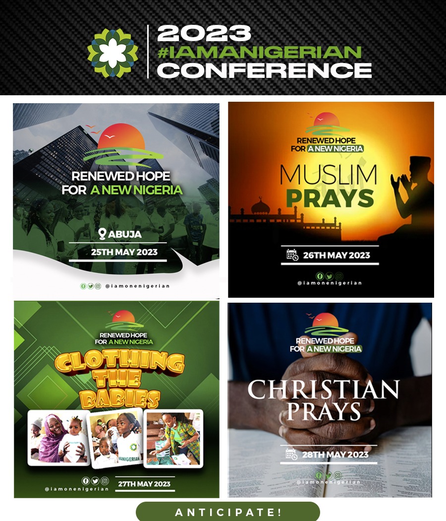 The #IAMANIGERIAN CONFERENCE 7.0 is a 4-day program. This is a gathering of patriotic Nigerians, including the past, present, and future leaders.

Day 1: May 25, 2023 (Speakers session)

Day 2: May 26, 2023 (Muslim prays)

Day 3: May 27, 2023 (We clothe the babies)