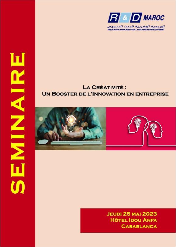 R&amp;DMaroc organise le jeudi 25 Mai 2023 à l’Hôtel Idou Anfa,Casablanca, son 2ème séminaire sur le management de l’innovation sur le thème:« La Créativité:Un Booster de l’Innovation en entreprise»
Pour plus d’information sur le mode et les frais de participation,contactez R&amp;DMaroc.