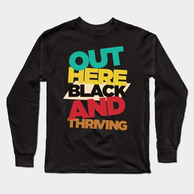 OUT HERE BLACK AND THRIVING bit.ly/3uJcrVJ #blackandthriving