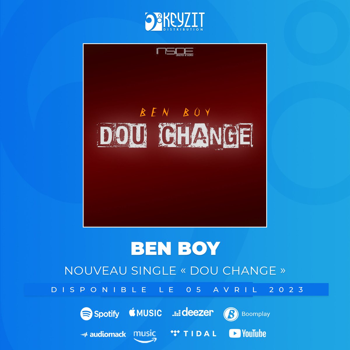 's tweet image. Le nouveau single « Dou Change » de l'artiste Ben Boy du label Inside Music sera disponible ce 05 avril 2023 sur toutes les plateformes de streaming et de téléchargement légal.

Distribue ta musique avec Keyzit !

#BenBoy #DouChange #InsideMusic #KeyzitDistribution #AfricanMajor