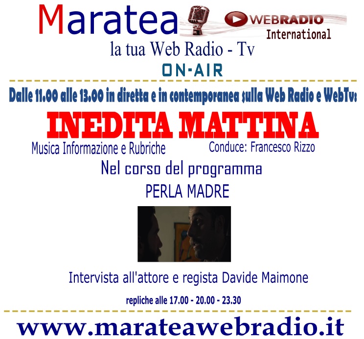 Oggi nel corso della trasmissione, intervisto l'attore e regista Davide Maimone che ci parla del suo cortometraggio Perla Madre. Vi aspettiamo. marateawebradio.it