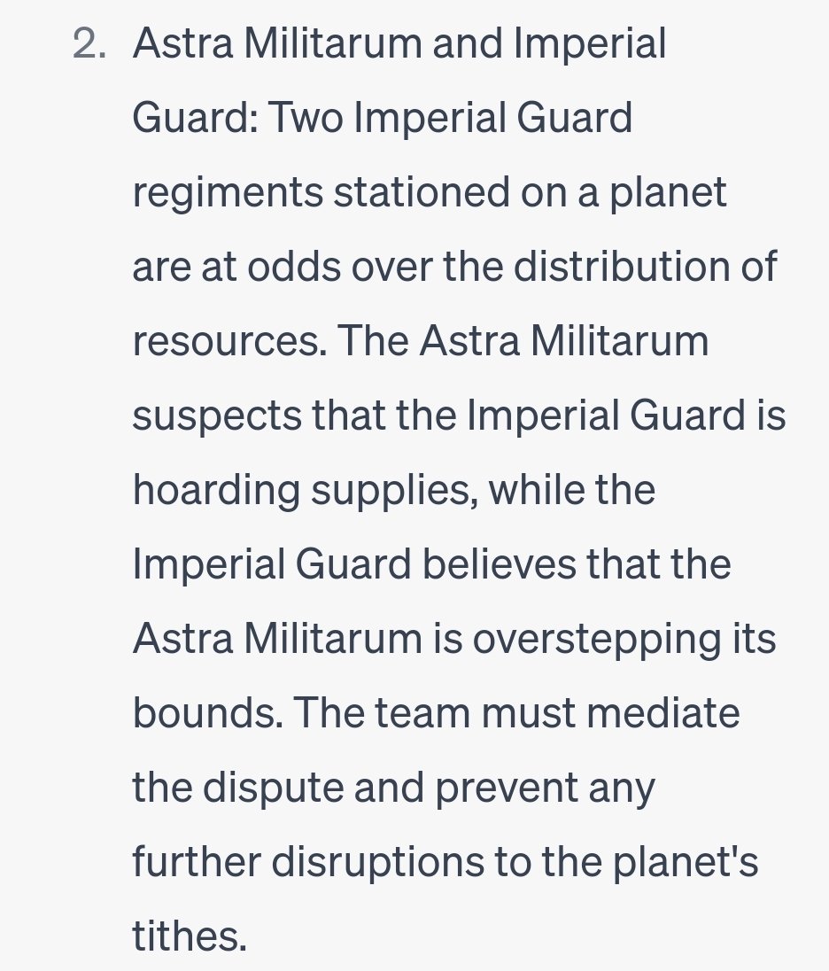 RoderiHamilt's tweet image. Asked chatgpt for some story seeds for @cubicle7's Imperium Maledictum line, and what can I say? The AI knows where the real fault lines in the Imperium can be found. @warhammer #RPG #40k #imperialguard