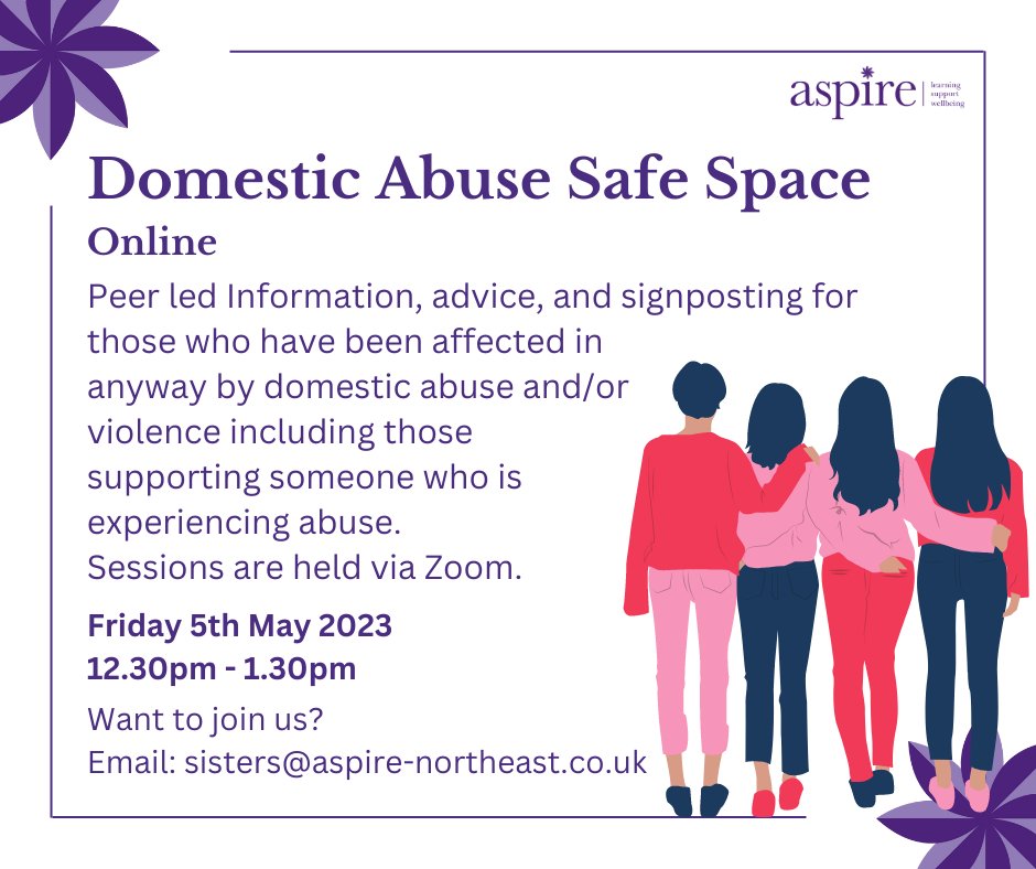 Reminder! Our Domestic Abuse Safe Space Online is next Friday 5th May 2023 12.30pm - 1.30pm. (Zoom)
Email Sisters@aspire-northeast.co.uk for more information or to join us.