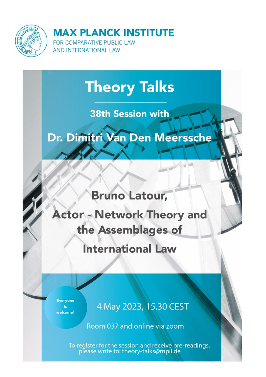 Join us this Thursday, the 4th of May at 15.30 CEST for our next #TheoryTalks: “Bruno Latour, Actor-Network Theory, and the Assemblages of International Law ” with <a href="/Dimitri_VdM/">Dimitri Van Den Meerssche</a> (<a href="/QMSchoolofLaw/">QMUL School of Law</a>), hybrid <a href="/MPILHeidelberg/">MPIL Heidelberg</a> and online via zoom.

Register with theory-talks@mpil.de