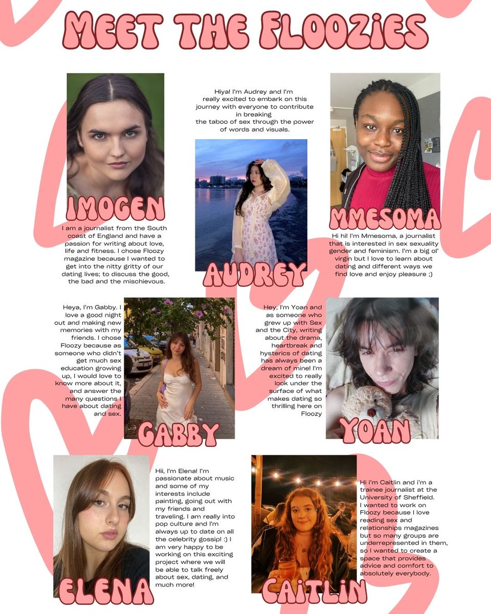 FloozyMagazine's tweet photo. MEET THE FLOOZIES! 🎀

Get to know more about our team and stay tuned for our website launching on the 22nd of May!💋

@imogen_bowlt @caitlinhart_ @audreychow2002 @MMuogilim @GabrielaTodera1 @yoan_sht @elenaabaeza 

#dating #relationships #LGBT #magazine #journalism https://t.co/TpXw4DJcAL
