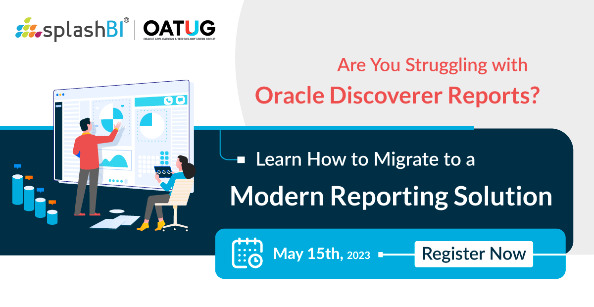 SplashBI's tweet photo. Protect your investment in #Discoverer and benefit from advanced reporting features and seamless integration with SplashBI.
Join us on May 15 at 1:00 pm EST with @OATUG1 and learn how to #migrate from #OracleDiscoverer to modern reporting with SplashBI. https://t.co/Zbl0zasMIs https://t.co/FMn4R0lrJ8