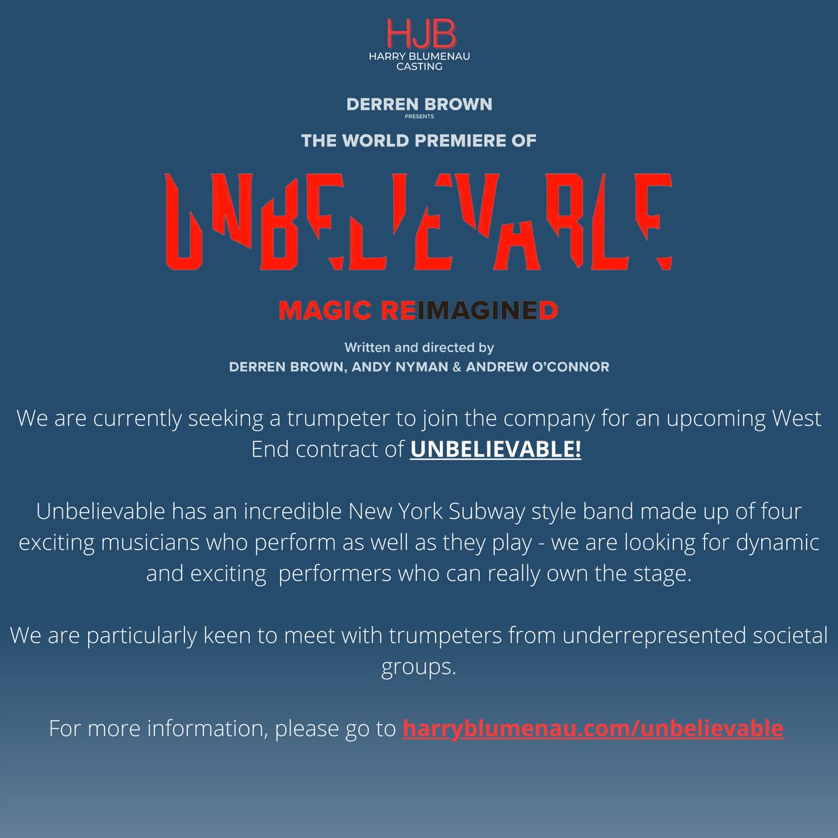 CASTING!!! PLEASE SHARE!

Looking for fantastic trumpeters for upcoming WEST END contract of UNBELIEVABLE. 

For more information, please go to harryblumenau.com/unbelievable