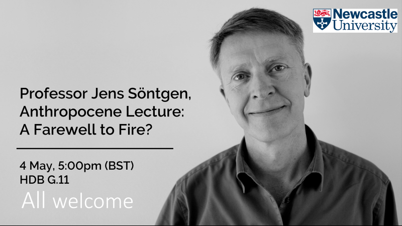 Come along to our final lecture in our seminar series, for this academic yr: Prof Jens Söntgen (University of Augsburg) will speak on "A Farewell to Fire?"  
Time: 4 May at 5pm  Venue: HDB G.11
#anthropocene #research
 <a href="/HaSSFacultyNCL/">Faculty of Humanities and Social Sciences</a> <a href="/StudentsNCL/">Newcastle University</a> <a href="/NCLsocsciences/">Institute for Social Science</a> <a href="/NCLcreativearts/">CreativeArts@NCLUni</a>