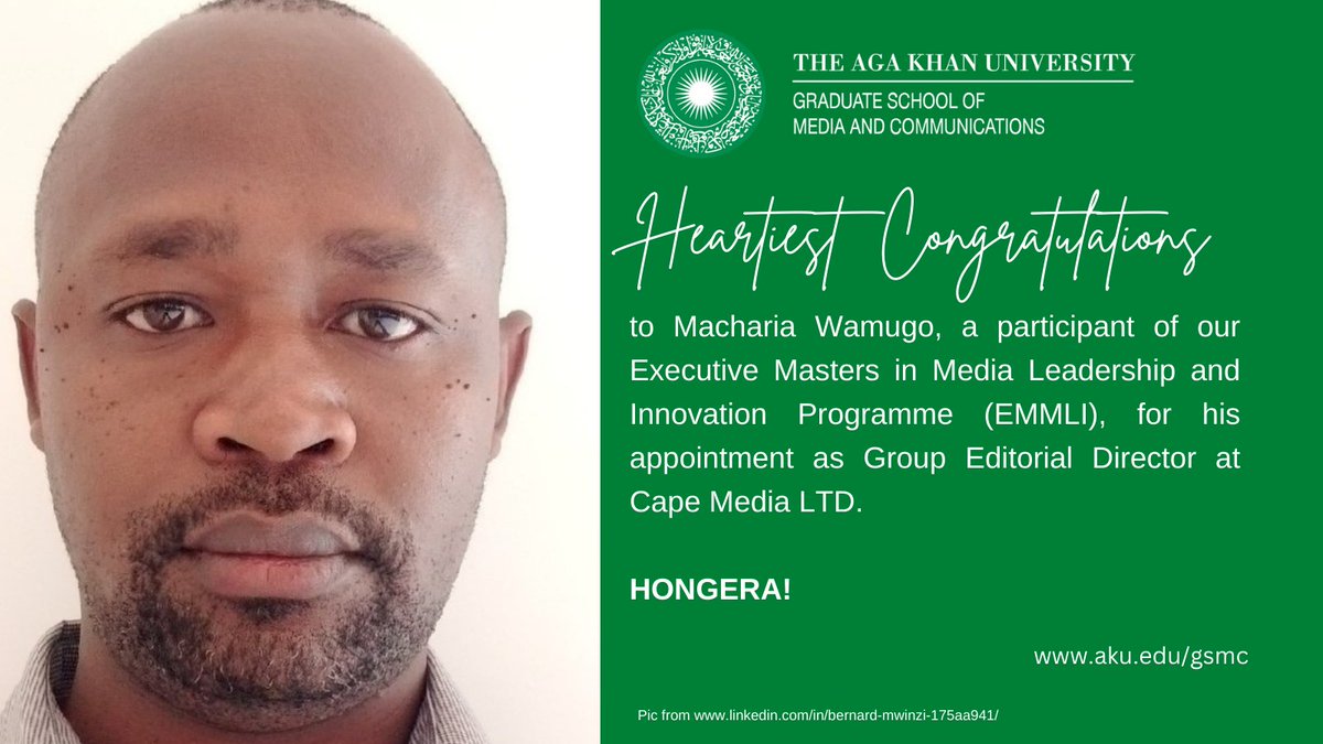 AKU_GSMC's tweet photo. Join us in celebrating
@MachariaWamugo, a participant of our Executive Masters in Media Leadership and Innovation Programme, for his appointment as Group Editorial Director Cape Media LTD. We wish him all the best in his new role. #EMMLI https://t.co/fVtIyjgNaP