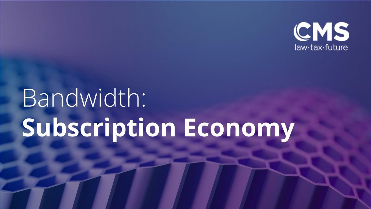 Having the bandwidth to keep pace with change is essential.

In this article, we explore the subscription economy and how to keep pace with this model.

Find out more: cms.law/en/gbr/publica… 

#CMSlaw #bandwidth #subscriptioneconomy #digital #risk #development #growth
