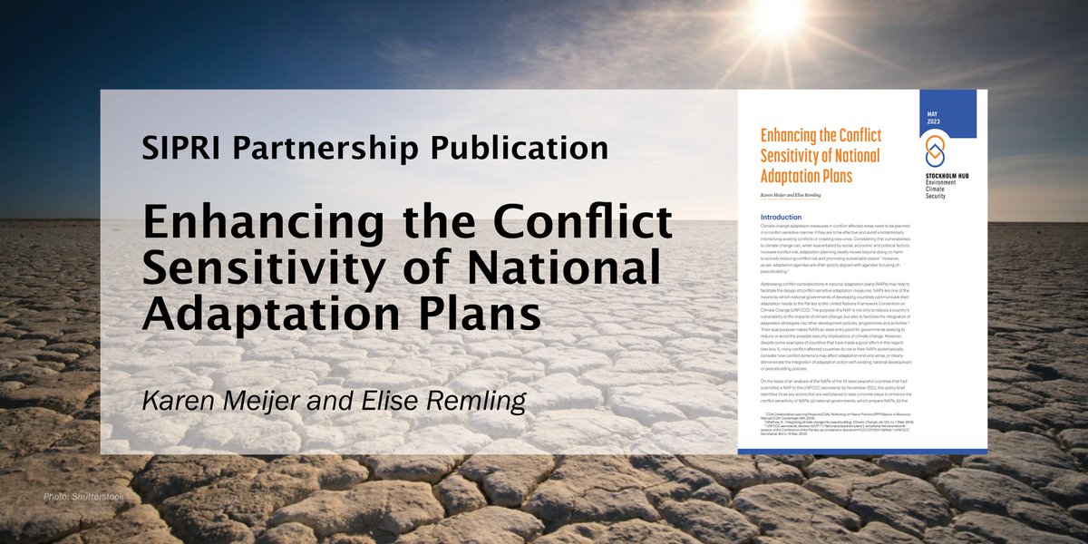 If #ClimateChange exacerbates #conflict risks, can climate #adaptation be part of the solution? Today, SIPRI publishes a policy brief for the Stockholm Hub on Environment, Climate and Security on enhancing the conflict sensitivity of national adaptation plans ➡️…