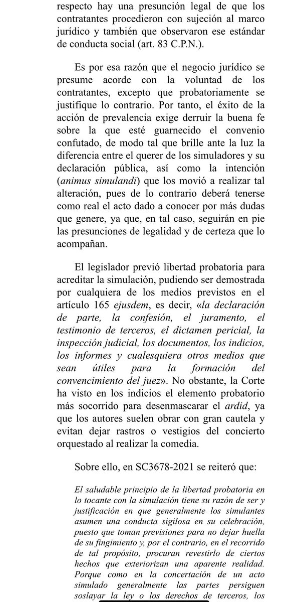 jairoparrac's tweet image. SIMULACIÓN. ABSOLUTA Y RELATIVA. PRUEBA. PRESUNCIÓN DE REALIDAD DEL NEGOCIO. CSJ (SC097-2023): El negocio jurídico se presume acorde con la voluntad de los contratantes, excepto que probatoriamente se justifique lo contrario. Por tanto, el éxito de la acción exige derrumbar la…