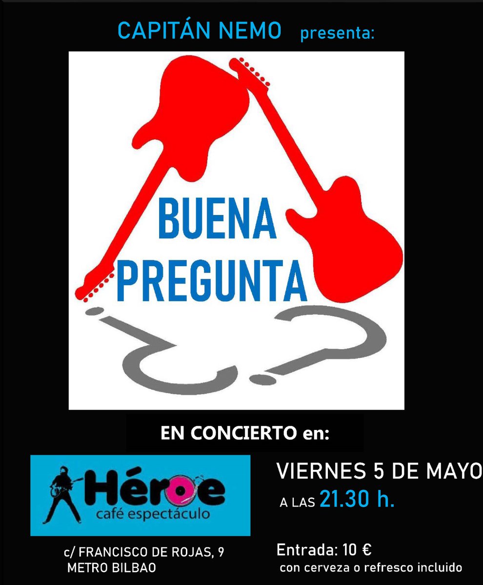 Capitán Nemo presenta al grupo madrileño Buena Pregunta en concierto en Héroe Café Espectáculo en Madrid este viernes 5 de Mayo a las 21:30 horas. Excelente Pop Rock en castellano. Temas propios y alguna versión. Os esperamos.