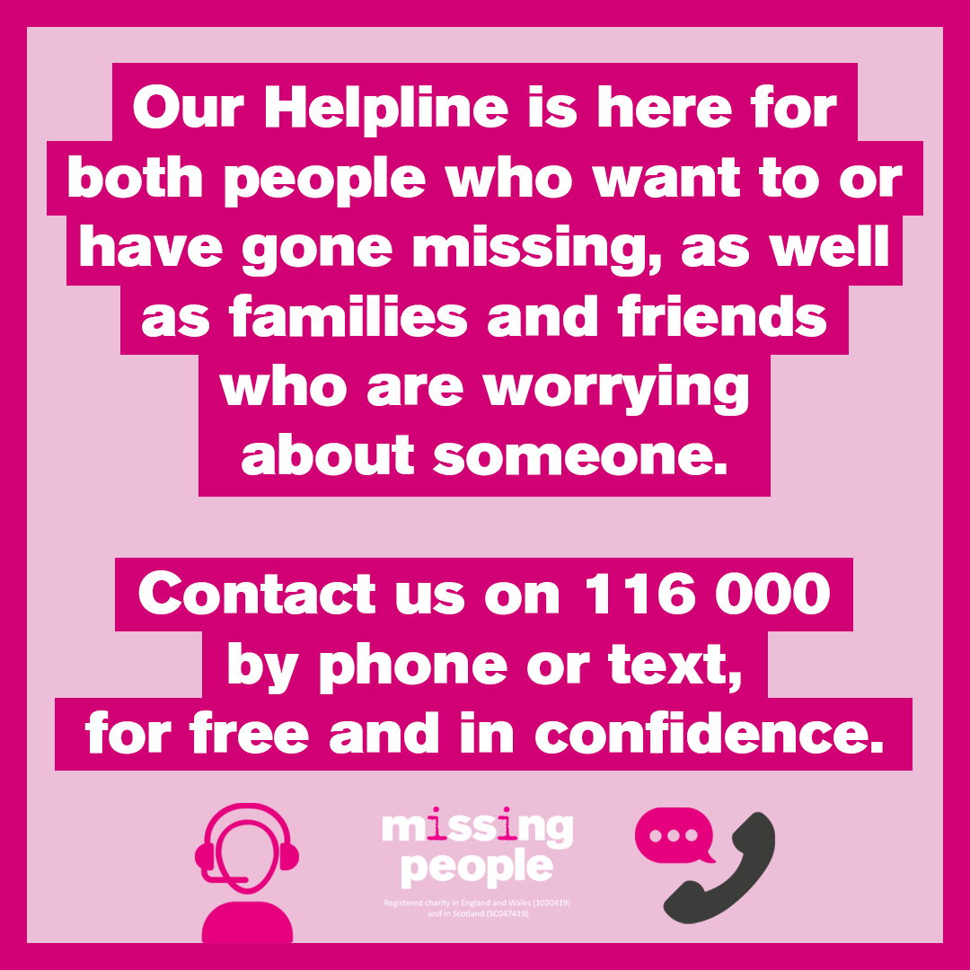 missingpeople's tweet photo. Our Helpline is here from 9am-11pm 7 days a week to offer support to those thinking about leaving home, those currently missing, and the families left behind.

Call or text us for free on 116 000, or email us at 116000@missingpeople.org.uk. https://t.co/dJeXl0sk1X