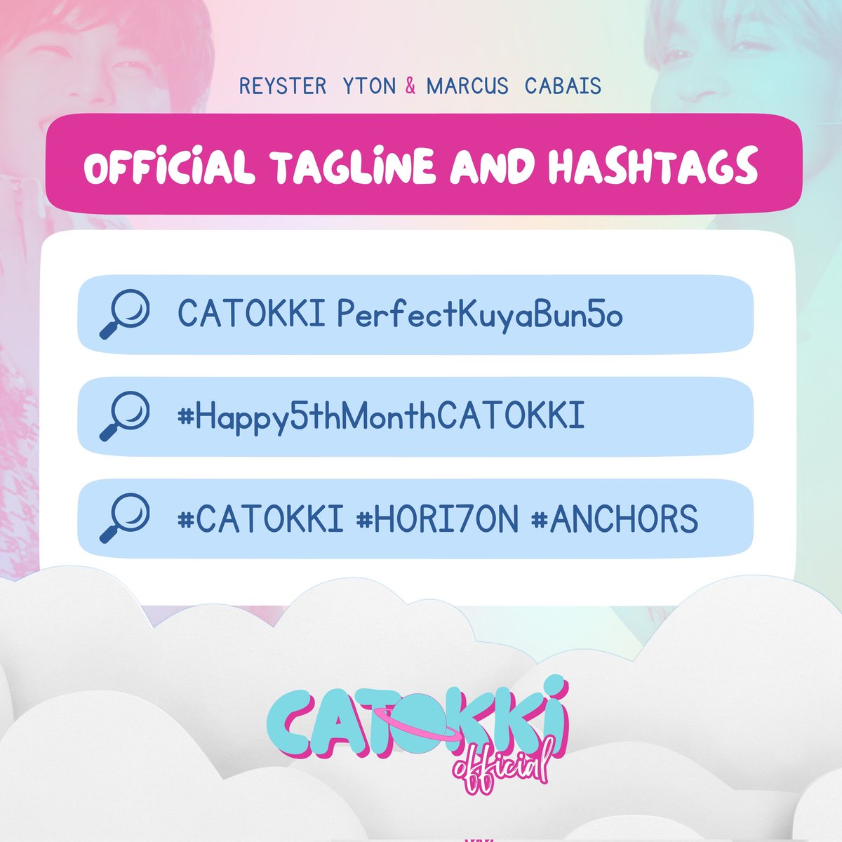 Hi! Good evening po. 

Sana po mapagbigyan niyo po kami sa mga sumusunod:
1. Change ICON using this photo.
2. Use our official tagline and hashtags.
3. Reply, RTs, QTs, and likes will be so appreciated.

CATOKKI PerfectKuyaBun5o
#Happy5thMonthCATOKKI
#CATOKKI #HORI7ON #ANCHORS