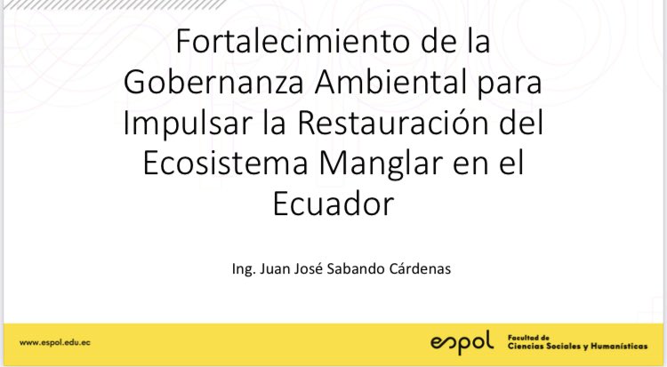 JuanJoseSabando's tweet photo. En días anteriores logré sustentar mi tesis sobre restauración de manglares en #Ecuador como parte de graduación de la maestría en Política y Gestión Pública.

@espol @FCSHEspol @sleonabad https://t.co/40IwDHvyuw