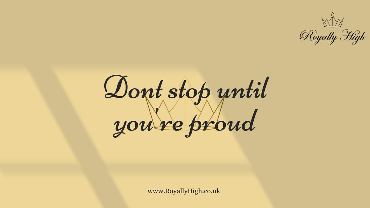 royallyhighuk's tweet photo. When the going gets tough, remember these words: Don't stop until you're proud. Keep pushing forward and never give up on your dreams! 👑💛
#NeverGiveUp #Goals #Inspiration #PositiveVibes #RoyallyHigh #RoyallyHighLife https://t.co/BEh0eTpr21