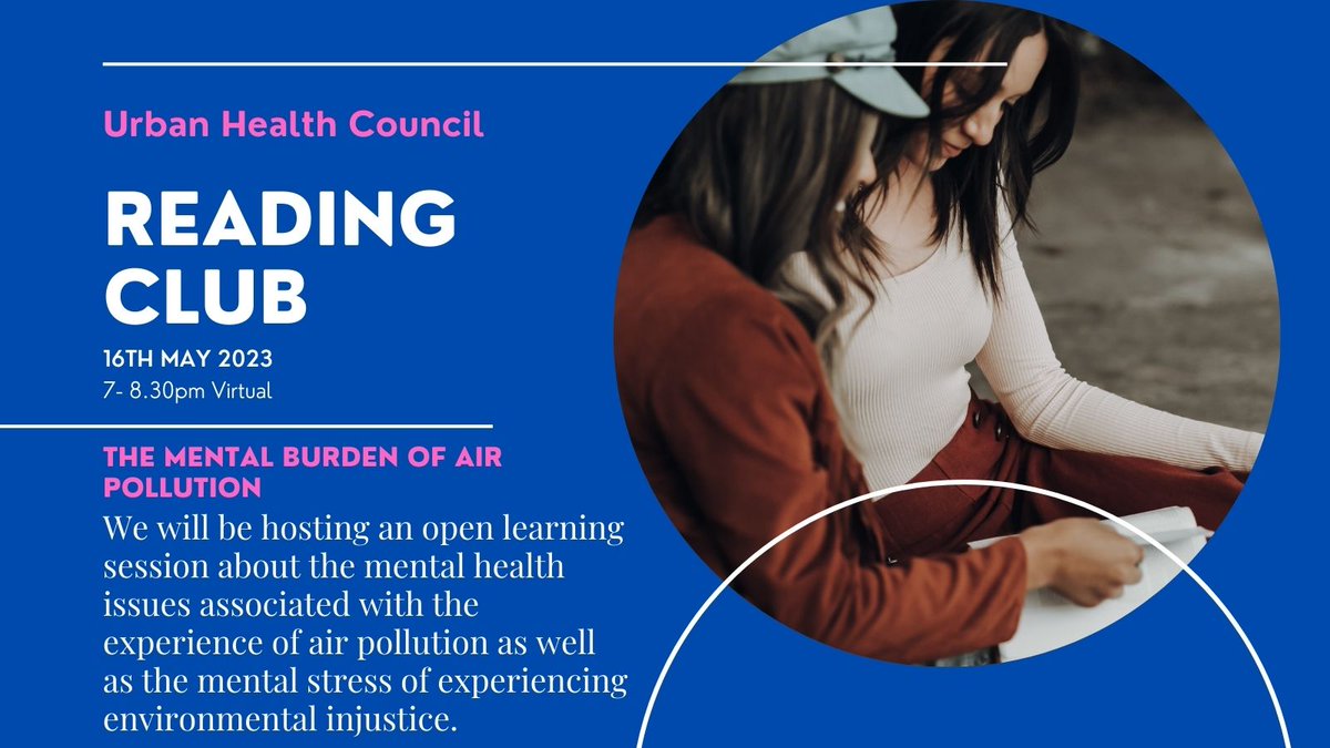 🚨 NEW EVENT 🚨 The Mental Burden of Air Pollution. ℹ️ Reading Club 📅 Tues 16th May ⏲️ 7-8.30pm 📍 Google Meet 👥 Everyone A participatory open co-learning event about air pollution, environmental injustice and mental health. Booking link: urbanhealthcouncil.com/2023-dates/air…