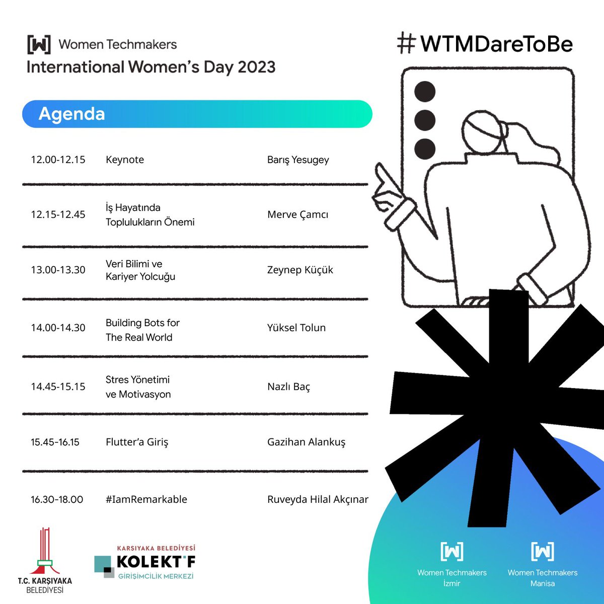 Karşınızda IWD'23 programı🎉Birbirinden değerli konuşmacılarımızla hem keyifli hem verimli geçecek bu etkinliği sakın kaçırmayın🤩 6 Mayıs Cumartesi günü 12.00'de hepinizi Karşıyaka Kolektif Girişimcilik Merkezine bekliyoruz😇
Kayıt👉 l24.im/w2EyakJ 
#WTMDareToBe #IWD23