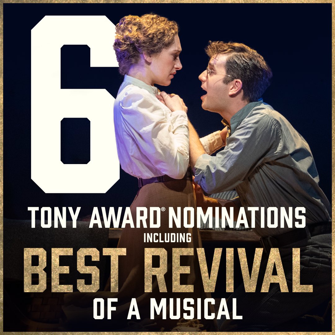 Real Big News! We are grateful to have received 6 Tony Nominations including Best Revival of a Musical.