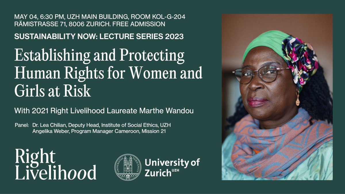 Join us this Thursday for #rightlivelihood Laureate @MartheWandou1's #SustainabilityNow! lecture about ensuring human rights for women and girls at risk, followed by a panel discussion with Lea Chilian from @UZH_en and Angelika Weber from @mission21Basel. See you there!