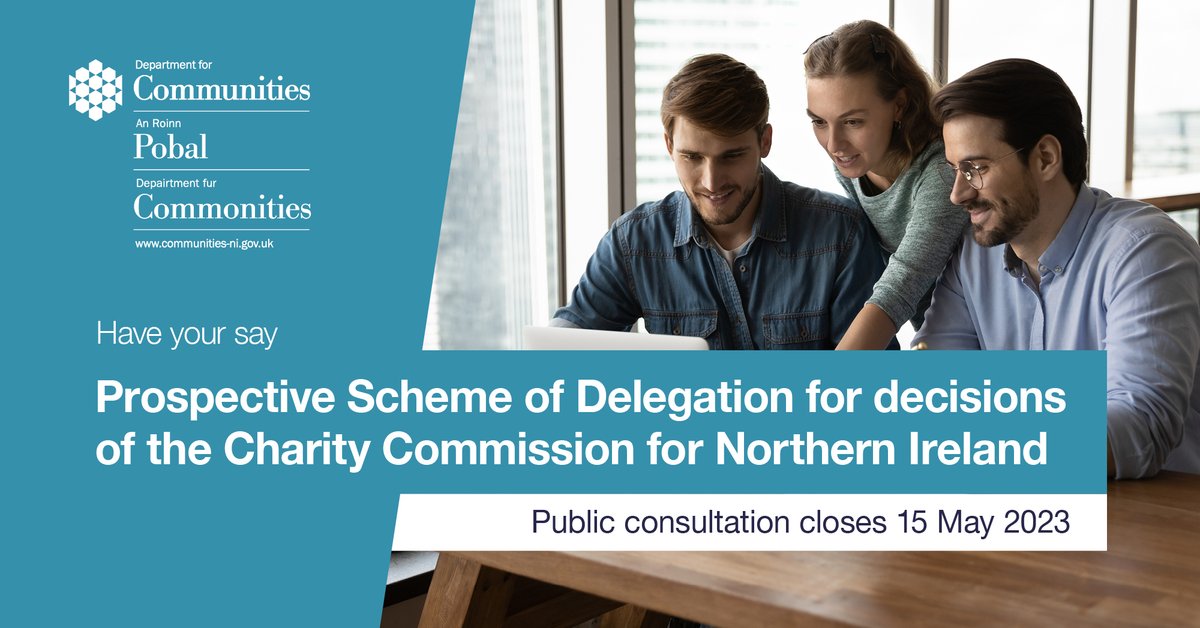 CommunitiesNI's tweet photo. 📢 Have your say before May 15! A Scheme of Delegation could allow some decision-making functions of @CharityCommNI to be delegated to staff as they are in other jurisdictions. ➡️ For more information https://t.co/sbNj3IWTGp https://t.co/XIPUxnB9Mo