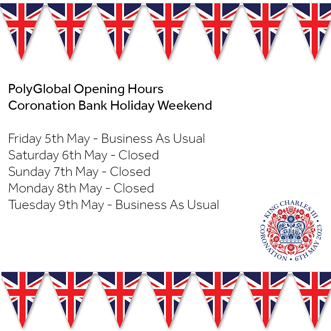 Bank Holiday for the Coronation of King Charles III 
PolyGlobal Opening Hours