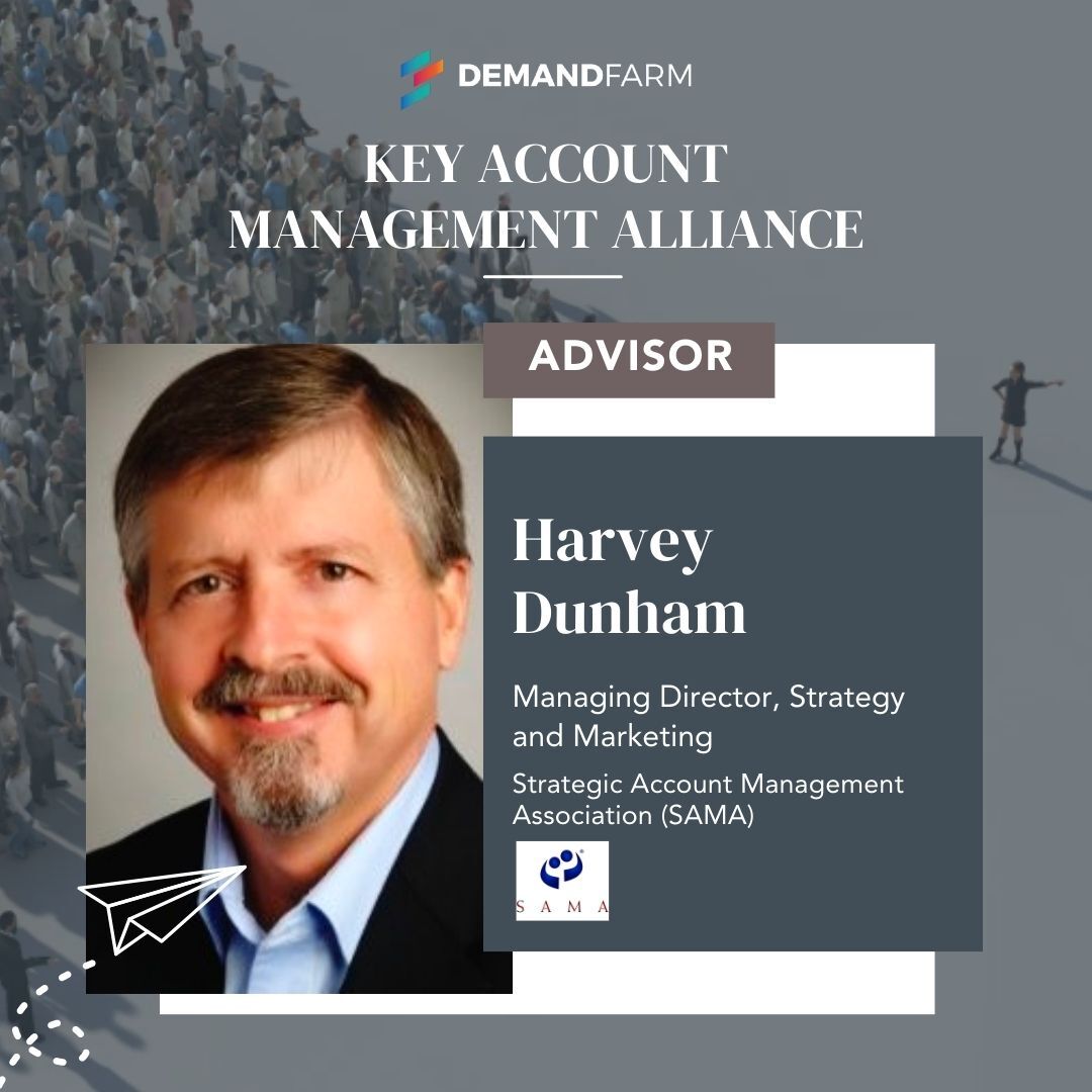 We're pleased to announce Harvey Dunham as part of the advisory board of <a href="/DemandFarm/">DemandFarm</a>'s KAM Alliance, a membership by invitation only exclusive alliance for experts in KAM principles, tools &amp; methodologies. Learn more here about our core advisory groups - hubs.la/Q01NkNJX0