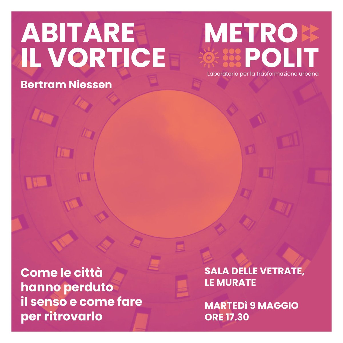 Metropolit_fi's tweet photo. Martedi 9 maggio 17.30 | Firenze
📍Sala delle Vetrate | Murate
Presentazione di « Abitare il vortice » con @bertramniessen e @camilla_perrone 
#Firenze #Metropolit #città #abitareilvortice
@UtetLibri 
Info -->https://t.co/RZjcmd5vBF https://t.co/nwXk9Mr5km
