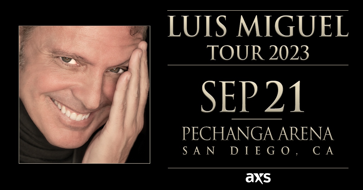 Pechanga Arena San Diego on Twitter "¡Luis Miguel viene a Pechanga