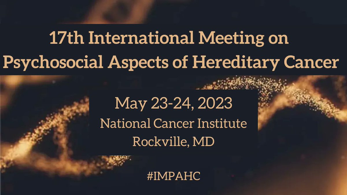 REGISTER TODAY: The 17th International Meeting on Psychosocial Aspects of Hereditary Cancer will take place May 23-24 at NCI and virtually. Register by May 14 to attend in person or May 22 to attend virtually. strategixmanagement.com/impahc-in-pers… #IMPAHC