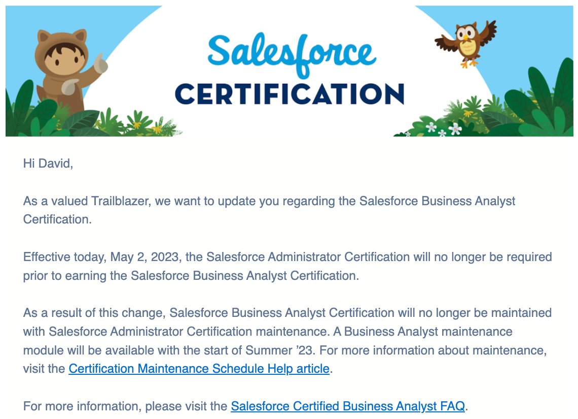 An important (and appropriate) change to the Salesforce Business Analyst Certification was just announced. #AwesomeAdmin 
- Maintenance: trailhead.salesforce.com/help?article=C…
 - FAQ: trailhead.salesforce.com/help?article=S…