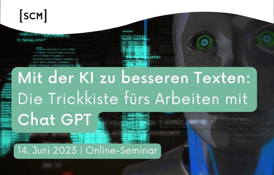 Mit der KI zu besseren Texten: Die Trickkiste fürs Arbeiten mit #ChatGPT &gt; Im Online-Seminar am 14. Juni zeigen wir, wie sich ChatGPT bei der Planung und Umsetzung von Texten einsetzen lässt. scmonline.de/online-seminar… #schreiben #ki