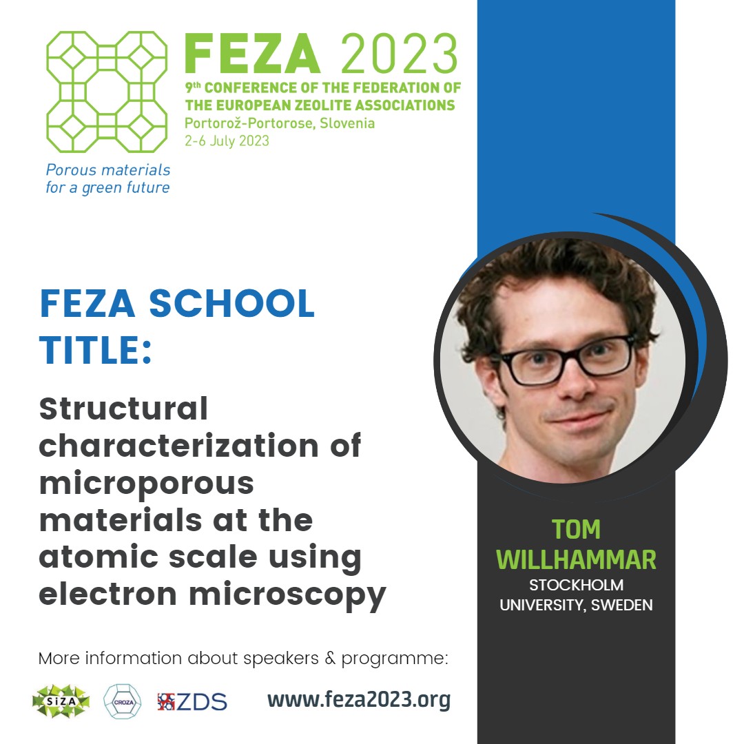📣We are very excited to welcome Tom Willhammar as a FEZA SCHOOL speaker at #FEZA2023

Tom Willhammar will be speaking on 'Structural characterization of microporous materials at the atomic scale using electron microscopy'