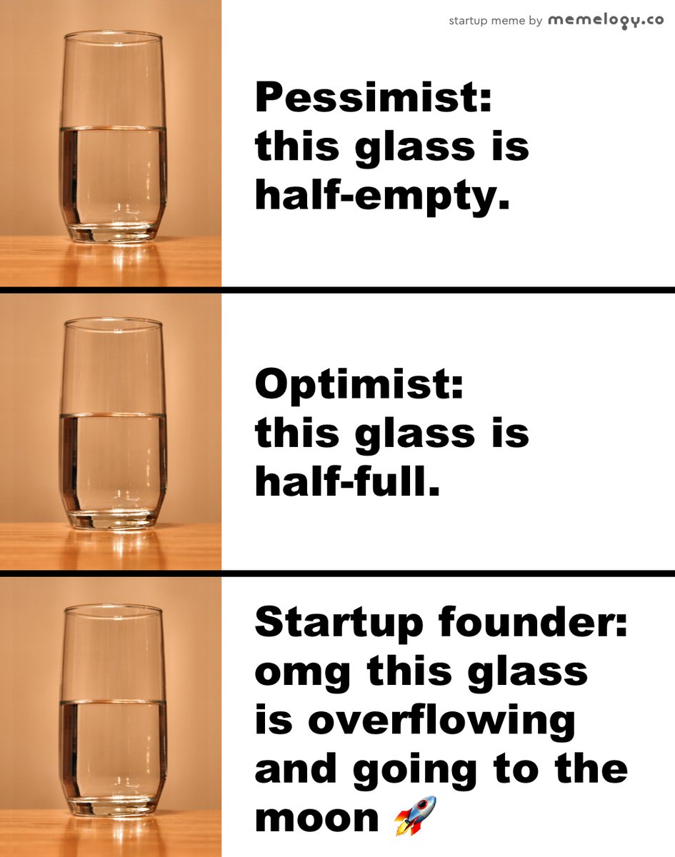 Startup founders are the ultimate optimists 🚀