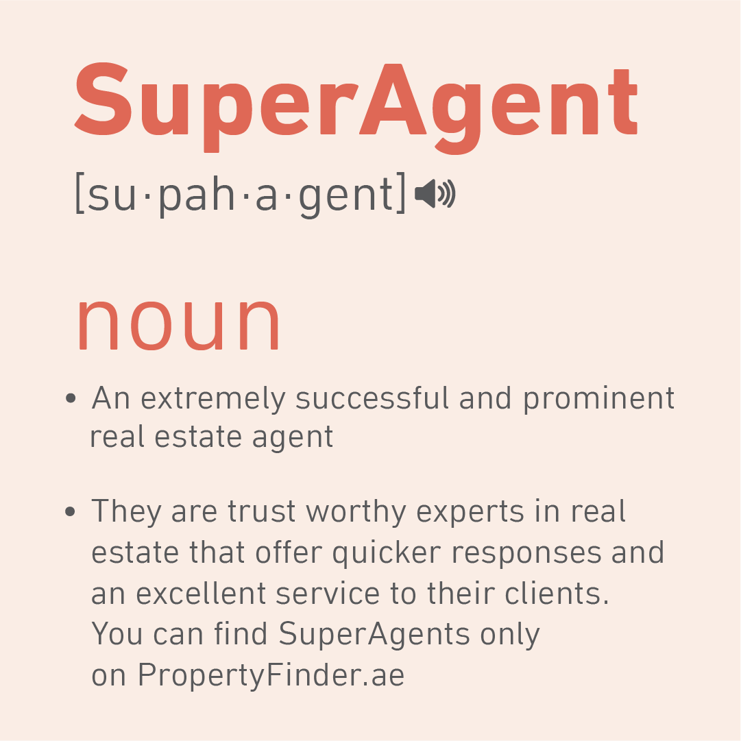 If there’s anything as important as finding a home that’s right for you, it’s finding an agent you can trust. #PropertyFinder #SuperAgent