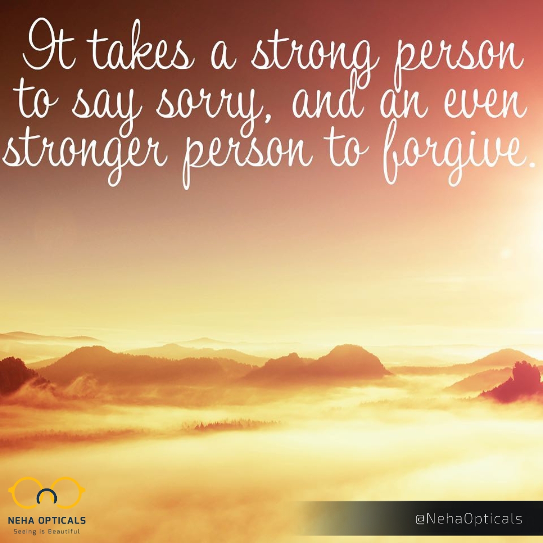Nehaopticals_UL's tweet photo. It take's a strong person to say sorry, and an even stronger person to forgive.

#personalstatement, #Nehaopticals, #Nehaopticalsbangalore, #opticalstores, #eyewear, #Motivation, #Motivationalquotes https://t.co/9BT7PvJoqn