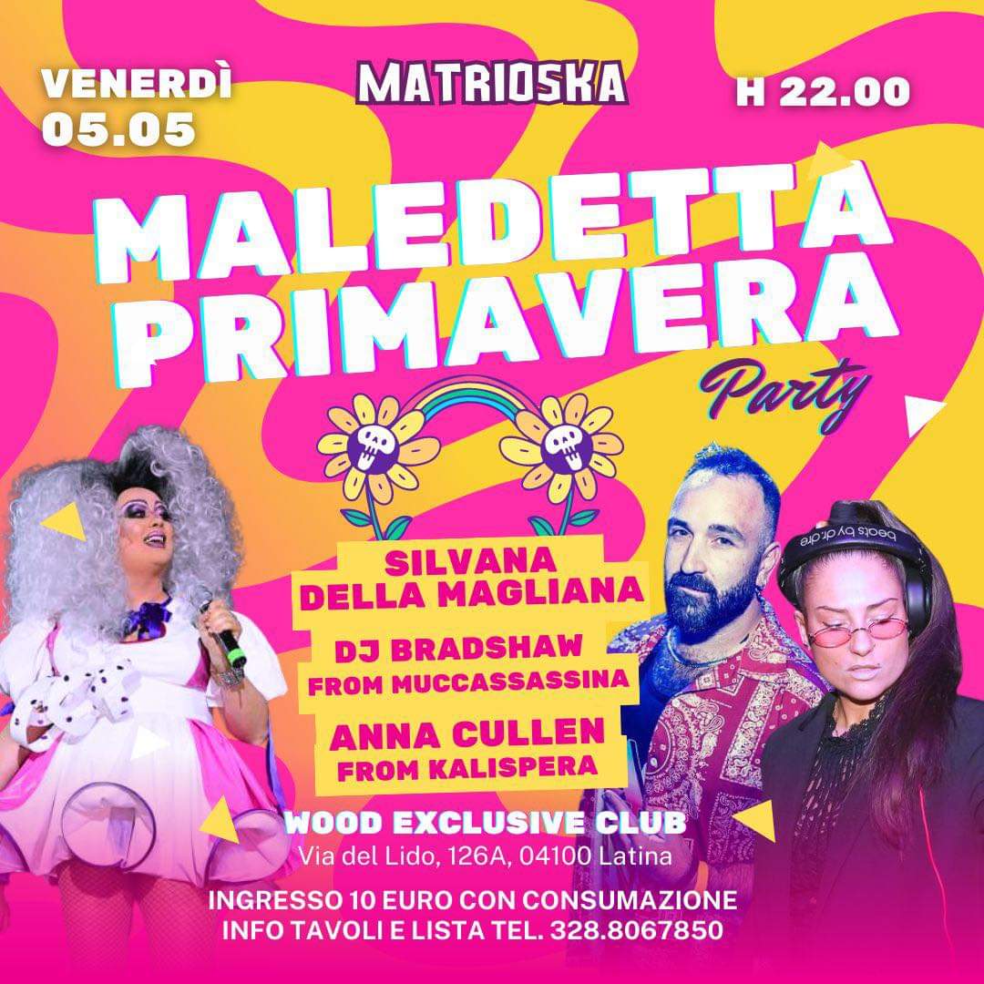 🌸 MALEDETTA PRIMAVERA PARTY 🌸

L’intero incasso verrà devoluto per l’organizzazione del Lazio Pride che si terrà a Latina il prossimo 8 Luglio
