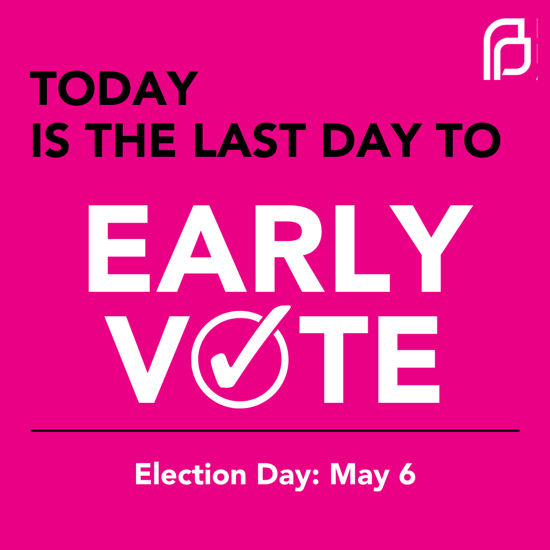 PPTXVotes's tweet photo. ATTENTION TEXANS! 🤠 Today is your last chance to early vote for the May 6 election. 

Our sexual and reproductive health care rights are on the line, and on the ballot. We have to fight for our freedoms at all levels of government – not just at the courts or the legislature. https://t.co/eTbMaEMy0I