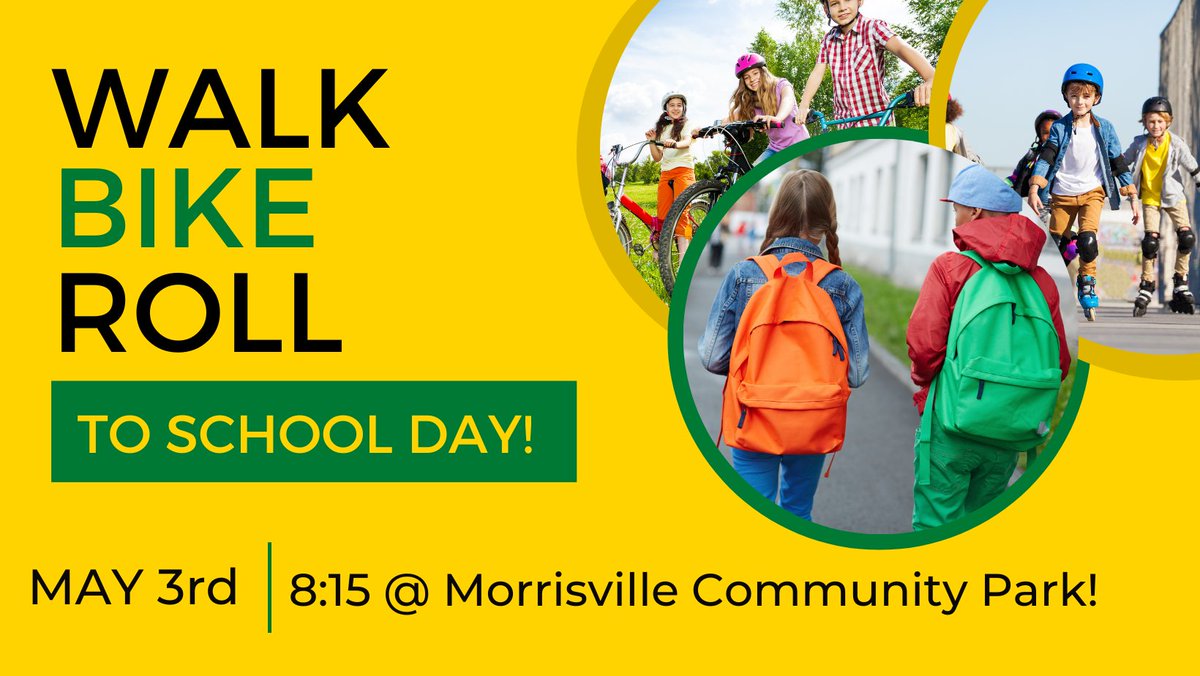 UPDATE...just a reminder our Walk/Bike/Roll to school day will start from the Morrisville Community Park across the street from school.