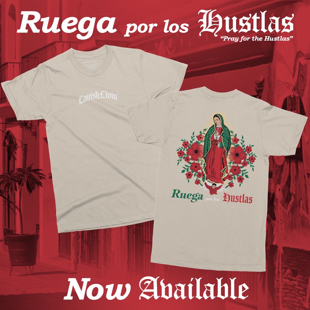 Ruega Por Los Hustlas 🇲🇽
( Pray For The Hustlas )

Now Available: 
Online LavishLivinClothing.com 
( Link in Bio ) 

In-Store : <a href="/excl_elem_htx/">exclusive.elements.htx</a> 
Located Inside Almeda Mall 
Houston Texas 

* For All Online Orders Please Allow 2-3 Weeks For Process And Shipping *