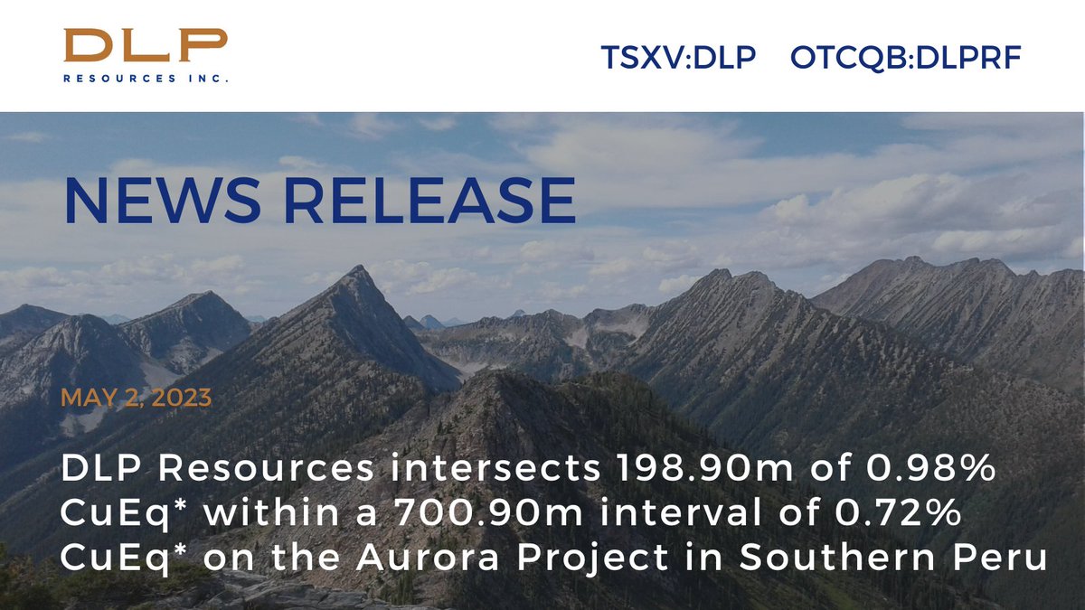 DLP Resources intersects 198.90m of 0.98% CuEq* within a 700.90m interval of 0.72% CuEq* on the Aurora Project in Southern #Peru: dlpresourcesinc.com/dlp-resources-… #minex