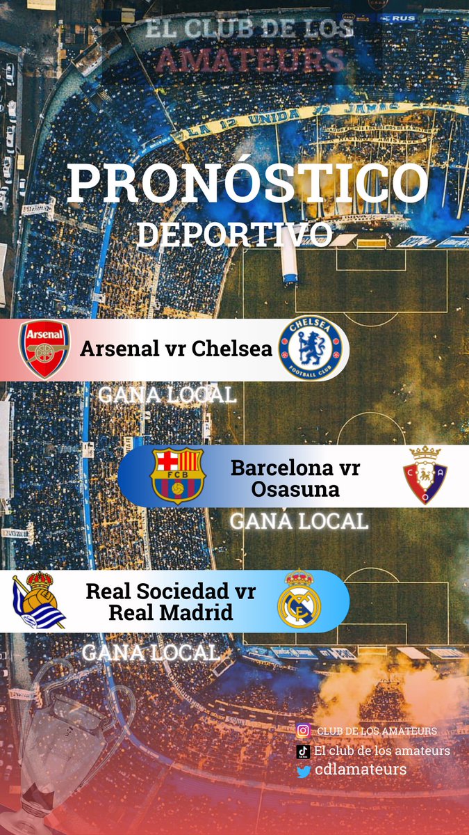 cdlamateurs's tweet photo. El club de los amateurs pronóstica los partidos de la #premierleague y #ligaespañola🇪🇸 donde se enfrentan:
#arsenal vr #chelsea 
#barcelonafc vr #osasuna 
#realsociedad vr #realmadrid 
#apuestasdefutbol #futbol #pronosticosfutbol 
#greenscreen https://t.co/TVxbIMptM8