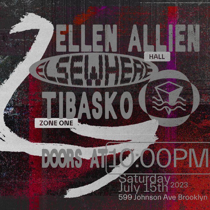 Just Announced! hall └ Ellen Allien zone one └ Tibasko 7/15/2023 @elsewherespace [late] tickets ➫ bit.ly/3AH1A1o