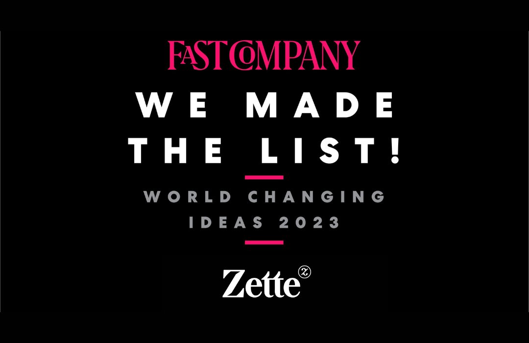 It's official: @ZetteMedia's an honoree in Fast Company’s 2023 World Changing Ideas Awards!

THANK YOU @FastCompany for naming us one of the most innovative media and technology startups in the world 🥳🎉✨

Press release: einpresswire.com/article/631361…

#WCIAwards #FCWorldChangingIdeas