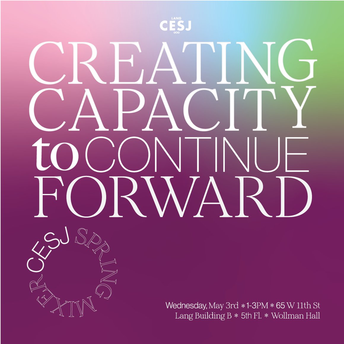 Join Lang CESJ for our Spring 2023 Mixer and Community check-in, Wednesday May 3rd 1PM to 3PM in Wollman Hall, 5th Fl - Lang. RSVP Here: event.newschool.edu/cesjspringmixer
