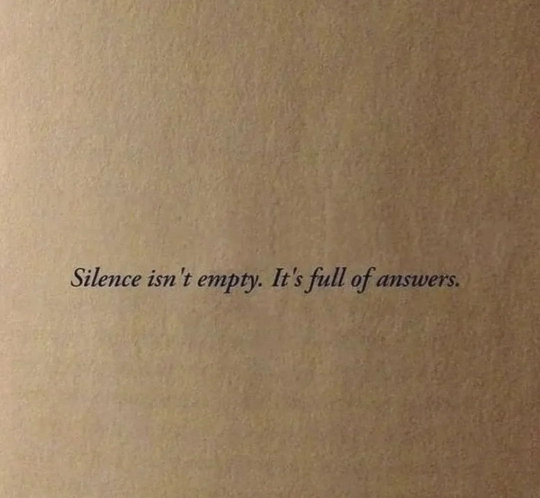"Sessizlik boş değil. Cevaplarla dolu."