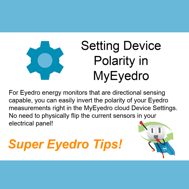 For Eyedro energy monitors that are directional sensing capable, you can easily invert the polarity of your Eyedro measurements right in the MyEyedro cloud software Device Settings. 
eyedro.com/invert-your-me…
#solarenergy 
#energybills 
#energyefficient
#MyEyedro