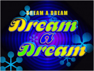CAPTAIN JACK - DREAM A DREAM
[DDR 4th Mix]