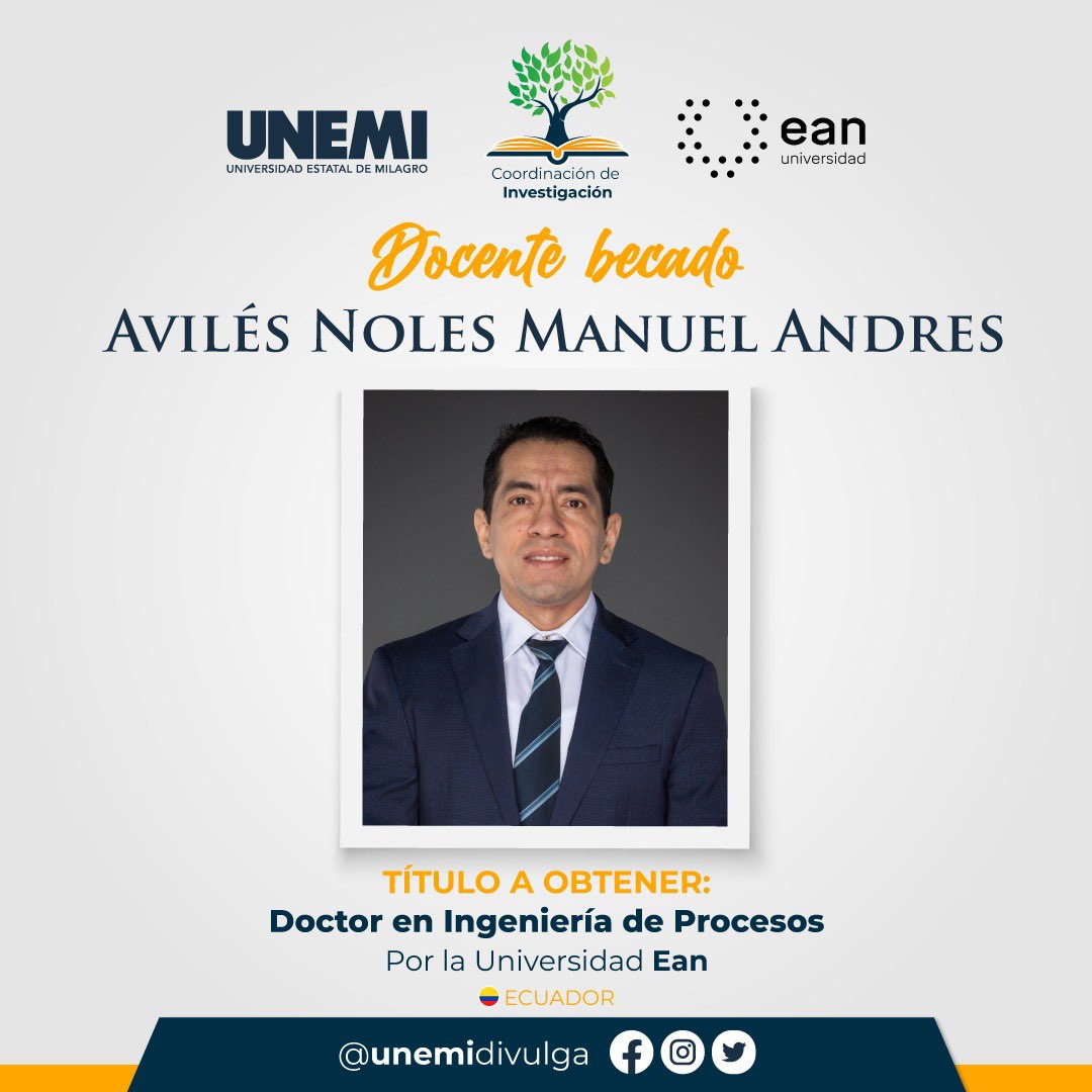 ¡CONOCE A NUESTROS DOCENTES BECADOS! 
Ingeniero Manuel Avilés Noles, Magíster en Administración y Magíster en Mejoramiento de Procesos, actualmente cursa un doctorado en Ingeniería de Procesos en la Universidad Ean - Colombia 🇪🇨🇨🇴 #UNEMIDivulga #SomosLoQueHacemos #SomosUNEMI
